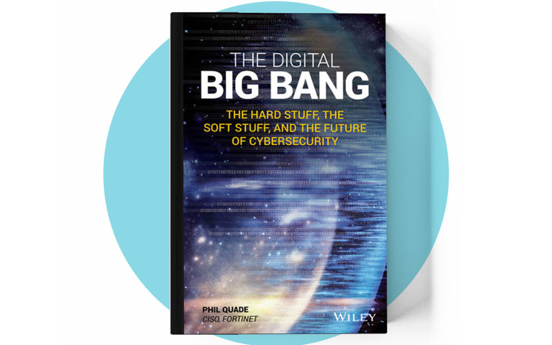 The Digital Big Bang: The Hard Stuff, the Soft Stuff, and the Future of Cybersecurity